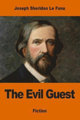 Joseph Sheridan Le Fanu - The Evil Guest, Häftad