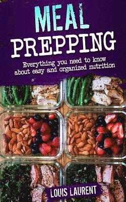 Meal Prep: A Easier way to Live Healthier 1