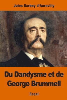 bokomslag Du Dandysme et de George Brummell