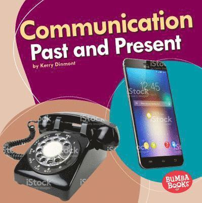 Kerry Dinmont - Communication Past and Present, Inbunden