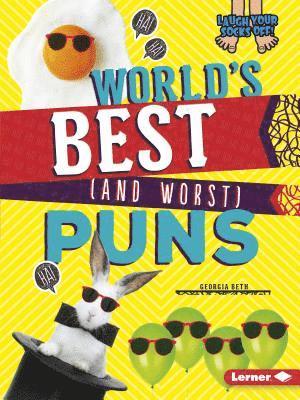 World's Best (and Worst) Puns 1