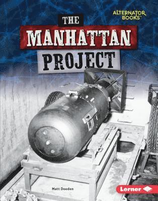 Matt Doeden - The Manhattan Project, Inbunden
