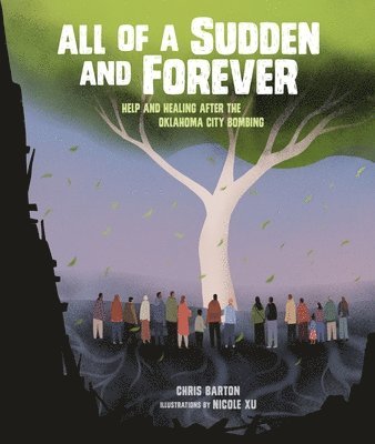 bokomslag All of a Sudden and Forever: Help and Healing After the Oklahoma City Bombing
