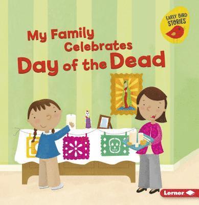 My Family Celebrates Day of the Dead 1