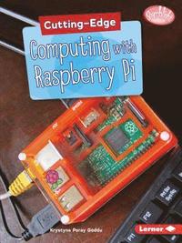 bokomslag Cutting-Edge Computing with Raspberry Pi