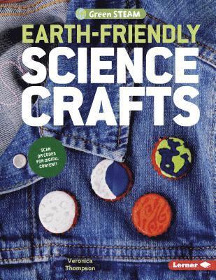 Veronica Thompson - Earth-Friendly Science Crafts, Häftad