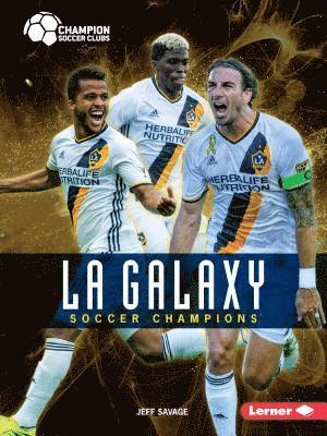 Jeff Savage - La Galaxy: Soccer Champions, Häftad