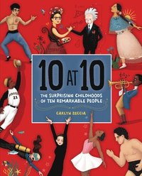 bokomslag 10 at 10: The Surprising Childhoods of Ten Remarkable People