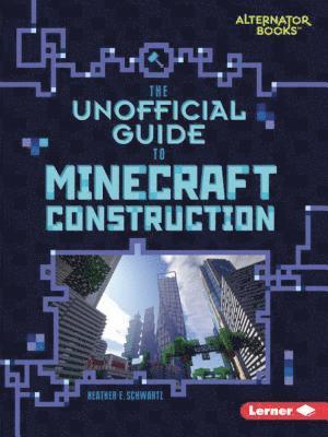 bokomslag Unofficial Guide to Minecraft Construction