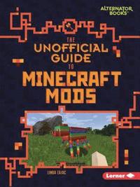 bokomslag The Unofficial Guide to Minecraft Mods