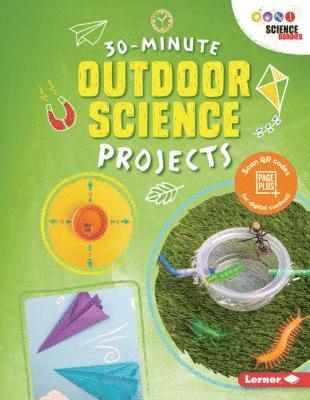 Anna Leigh - 30-Minute Outdoor Science Projects, Häftad