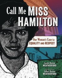 bokomslag Call Me Miss Hamilton: One Woman's Case for Equality and Respect
