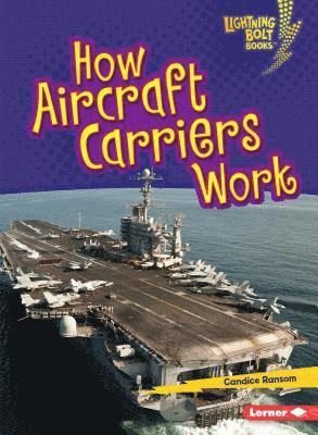 Candice Ransom - How Aircraft Carriers Work, Häftad