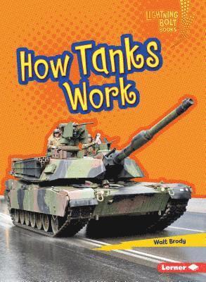 How Tanks Work 1
