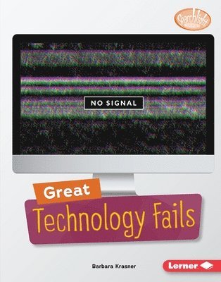 Barbara Krasner - Great Technology Fails, Inbunden