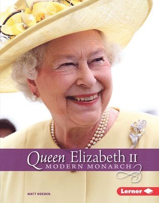 Matt Doeden - Queen Elizabeth II: Modern Monarch, Inbunden