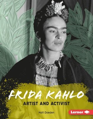 Matt Doeden - Frida Kahlo: Artist and Activist, Inbunden