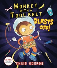 bokomslag Monkey with a Tool Belt Blasts Off!