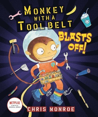 Monkey with a Tool Belt Blasts Off! 1