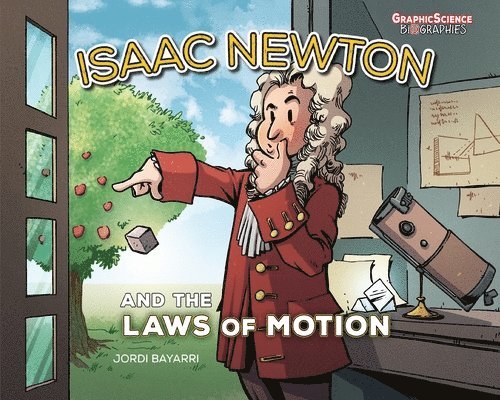 Isaac Newton and the Laws of Motion 1