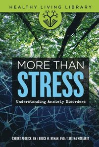 bokomslag More Than Stress: Understanding Anxiety Disorders