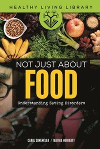bokomslag Not Just about Food: Understanding Eating Disorders