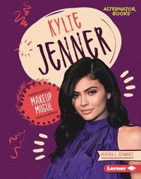 bokomslag Kylie Jenner: Makeup Mogul