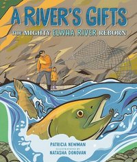 bokomslag A River's Gifts: The Mighty Elwha River Reborn