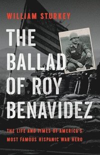 bokomslag The Ballad of Roy Benavidez