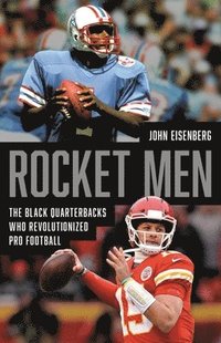 bokomslag Rocket Men: The Black Quarterbacks Who Revolutionized Pro Football