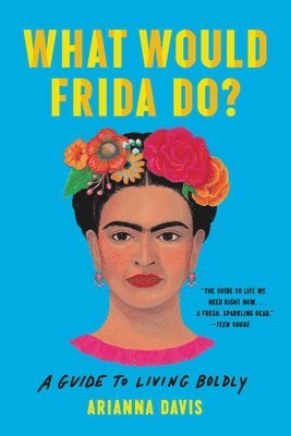 Arianna Davis - What Would Frida Do?, Häftad