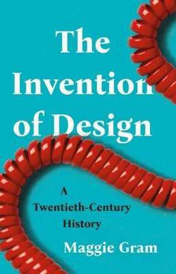 bokomslag The Invention of Design