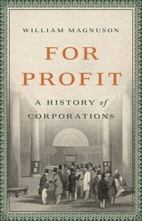 bokomslag For Profit: A History of Corporations