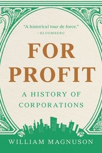 bokomslag For Profit: A History of Corporations