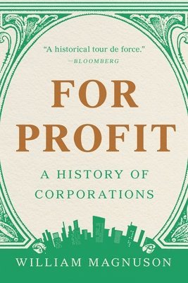 For Profit: A History of Corporations 1