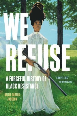 Kellie Carter Jackson - We Refuse, Häftad