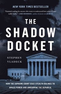 bokomslag The Shadow Docket