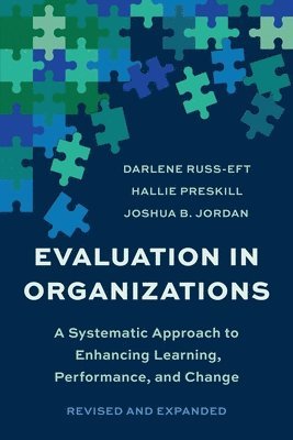 Darlene Russ-Eft, Hallie Preskill, Joshua B. Jordan - Evaluation In Organizations, Häftad