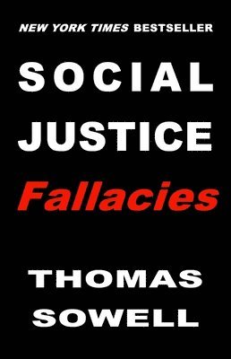 Thomas Sowell - Social Justice Fallacies, Inbunden
