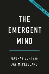 bokomslag The Emergent Mind: How Intelligence Arises in People and Machines