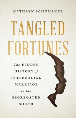 Kathryn Schumaker - Tangled Fortunes, Inbunden