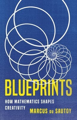 Blueprints: How Mathematics Molds Creativity 1