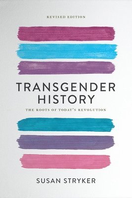 bokomslag Transgender History, Third Edition