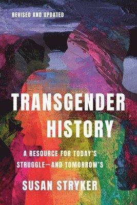 Susan Stryker - Transgender History, Third Edition, Häftad