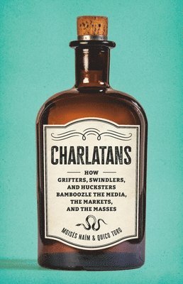 Moises Naim, Quico Toro - Charlatans, Inbunden