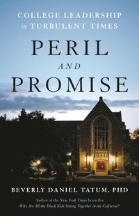 bokomslag Peril and Promise: College Leadership in Turbulent Times