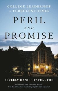 bokomslag Peril and Promise: College Leadership in Turbulent Times