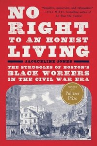 bokomslag No Right to an Honest Living (Winner of the Pulitzer Prize)