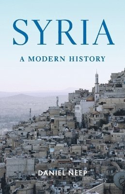 Daniel Neep - Syria, Inbunden