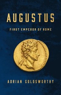 bokomslag Augustus: First Emperor of Rome